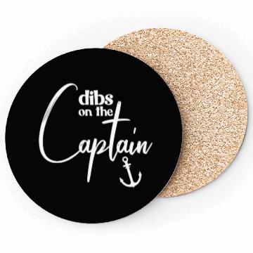 Discover Dibs On The Captain Funny Captain Wife Captain Coasters