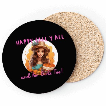 Discover Happy Fall Ya All Girl Power in Autumn with Pie Coasters