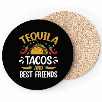 Discover tequila tacos and best friends Coasters