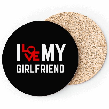 Discover I love my girlfriend Coasters