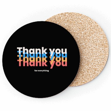 Discover Thank You For Everything Coasters