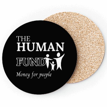 Discover The human fund - Money for people Coasters