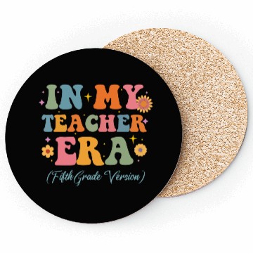 Discover In My Teacher Era 5th Grade Version 5th Grade Coasters