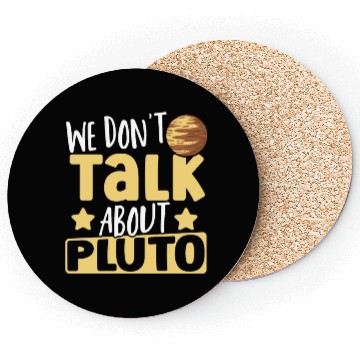 Discover Astrology We Don't Talk About Pluto Solar System Coasters
