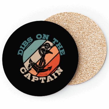 Discover Dibs On The Captain Funny Captain Wife Captain Coasters