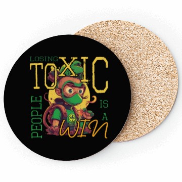 Discover losing toxic people is a win Coasters