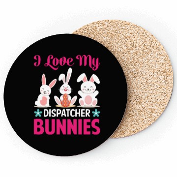 Discover I Love My Dispatcher Bunnies Coasters
