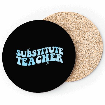 Discover Substitute Teacher Back To School Sub Teacher Coasters