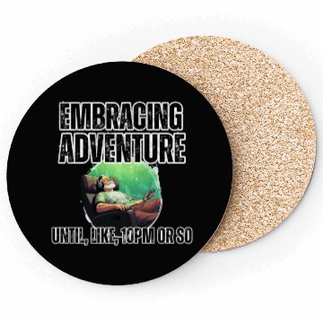 Discover Embracing Adventure until 10pm Coasters