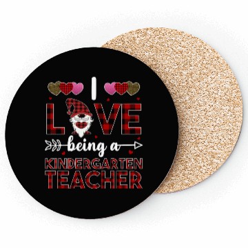 Discover I Love Being A Kindergarten Teacher Coasters