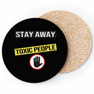 Discover Stay Away From Toxic People Coasters