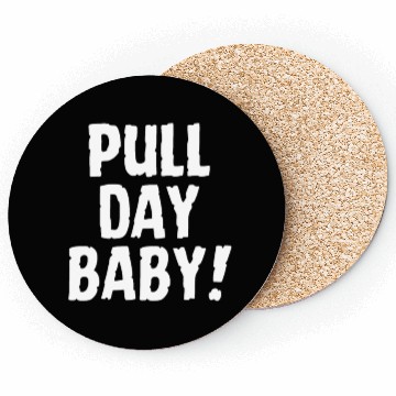 Discover Pull Day, Baby! Funny Gym Coasters