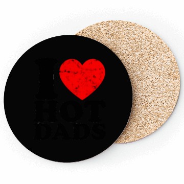 Discover I LOVE HOT DADS - Dadbod Coasters