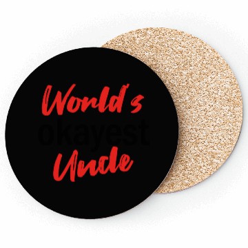 Discover World's Okayest Uncle Coasters