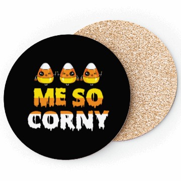 Discover Me So Corny Candy Corn Funny Halloween Coasters