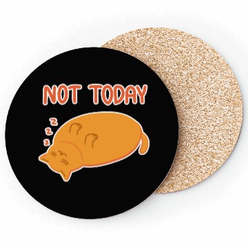 Discover Not today Lazy orange cat Coasters