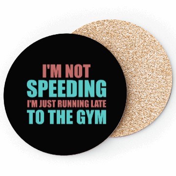 Discover I'm just running late to the Gym, fitness, Coasters