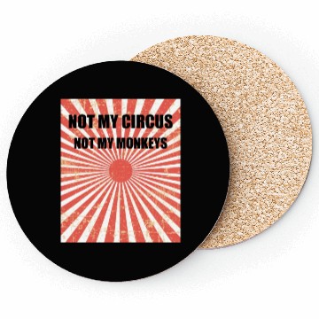 Discover Not My Circus Not My Monkeys - Circus Carnival Coasters