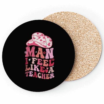 Discover Man I Feel like a Teacher Coasters
