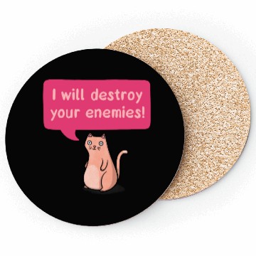 Discover Destroy Your Enemies Cat Coasters
