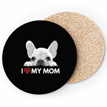 Discover I Love My Mom - White French Bulldog - white Coasters