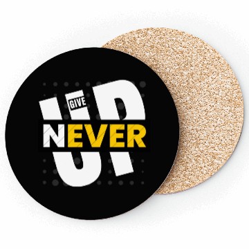 Discover Never give up Coasters