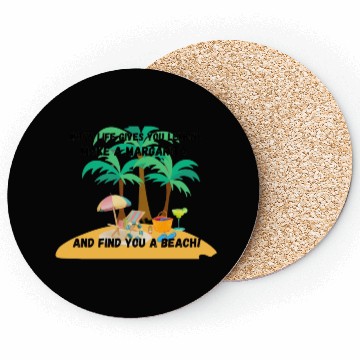 Discover "When life gives you lemons, make a margarita Coasters