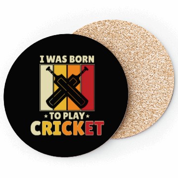 Discover I Was Born To Play Cricket Coasters