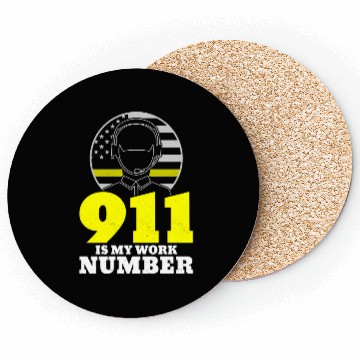 Discover 911 Is My Work Number Dispatcher Emergency Coasters