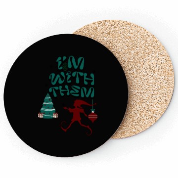 Discover "Im with them" Christmas Elf design Coasters