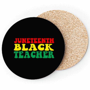 Discover Juneteenth Celebrate Black Teacher Coasters