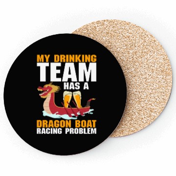 Discover Funny Drinking Team Dragon Boat Racing Problem Coasters