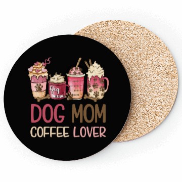 Discover Dog Mom Coffee Lover Coasters