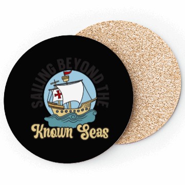 Discover Sailing Beyond The Known Seas Columbus Day Coasters