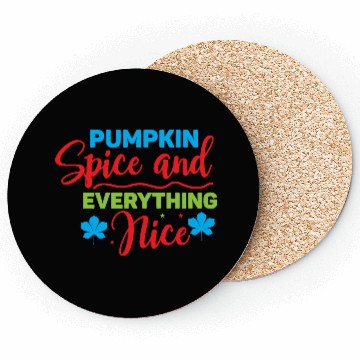 Discover Pumpkin Spice And Everything Nice Coasters