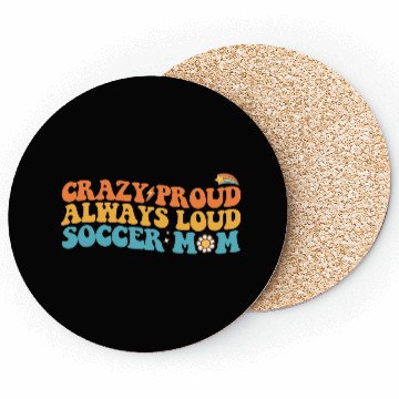 Discover Groovy Crazy Proud Always Loud Soccer Mom Retro Coasters