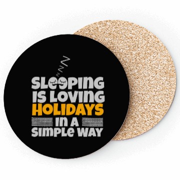 Discover SLEEPING IS LOVING HOLIDAYS IN A SIMPLE WAY Coasters