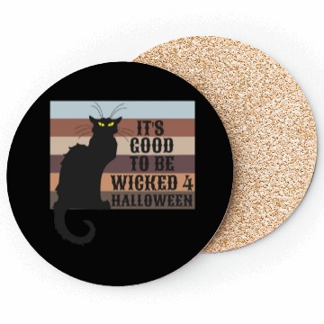 Discover ITS GOOD TO BE WICKED 4 HALLOWEEN Coasters