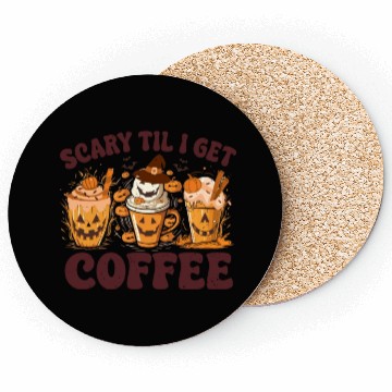 Discover Scary Tly I Get Coffee Coasters