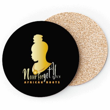Discover Never Forget Your African Roots Coasters