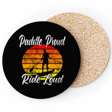 Discover Paddle Proud Ride Loud Coasters