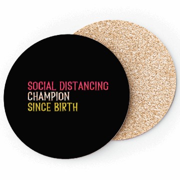 Discover social distancing champion since birth funny Coasters