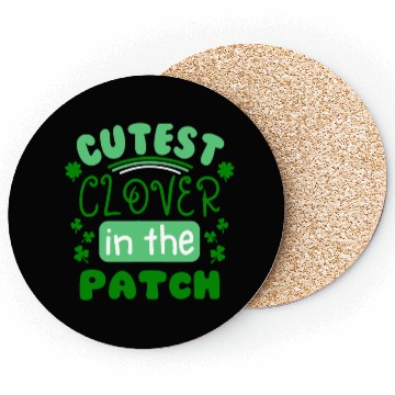 Discover St Patricks Day Cutest Clover In The Patch Coasters