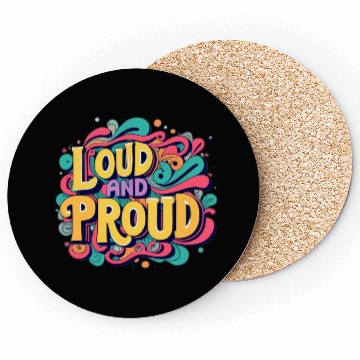 Discover LOUD AND PROUD. For kids and adults. Coasters