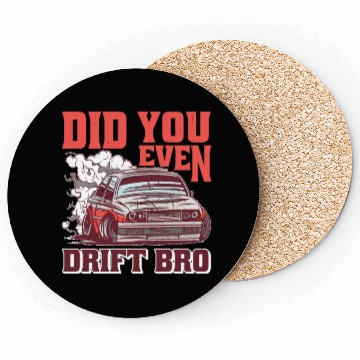 Discover Did You Even Drift Bro 2 Coasters