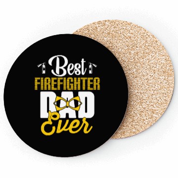 Discover BEST FIREFIGHTER DAD EVER Coasters