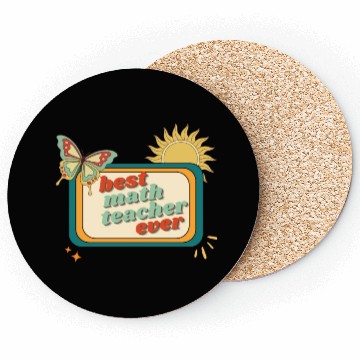 Discover Teacher Appreciation, best math teacher ever Coasters