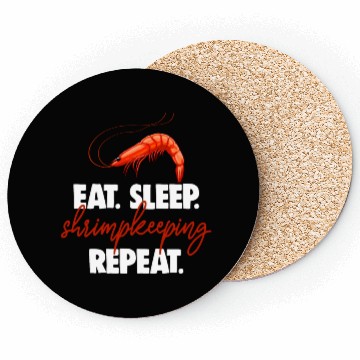 Discover Eat Sleep shrimp Keeping Repeat Coasters