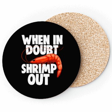 Discover When In Doubt Shrimp Out Coasters
