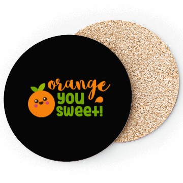 Discover Orange You Sweet Fruit Humour Coasters